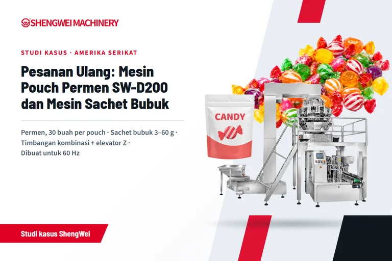 Studi Kasus Amerika Serikat: Pesanan Ulang Mesin Pouch Permen SW-D200 dan Mesin Sachet Bubuk Kecil